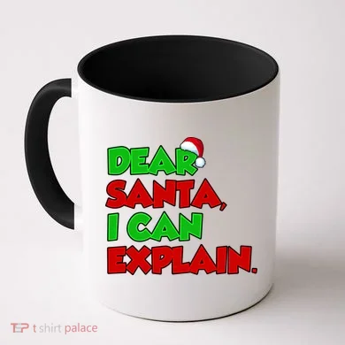 Christmas Dear Santa I Can Explain Coffee Mug
