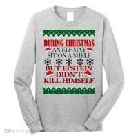 Christmas Elf May Sit On A Shelf But Epstein Didn't Kill Himself Long Sleeve Shirt thumb 0