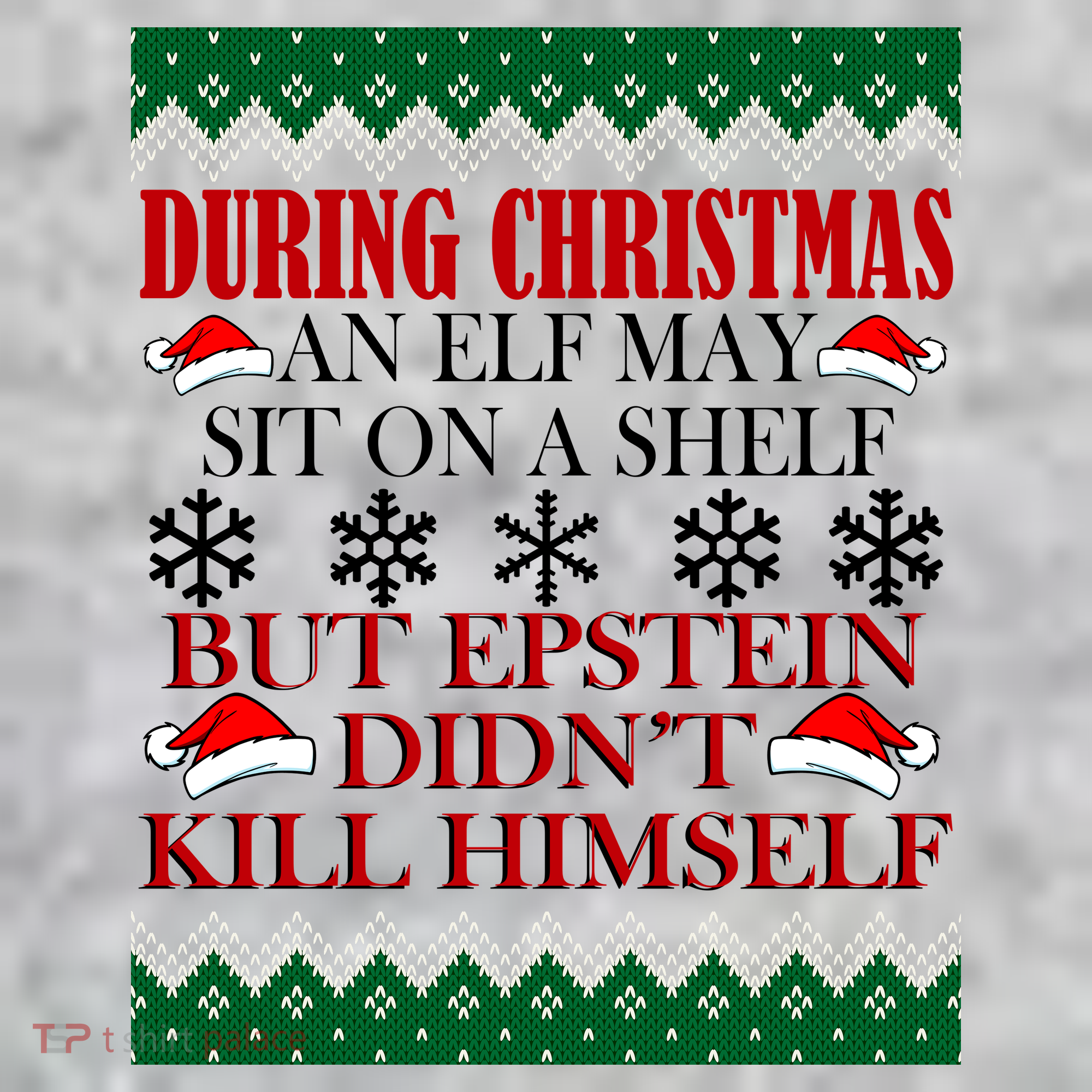 Christmas Elf May Sit On A Shelf But Epstein Didn't Kill Himself Pajama Set