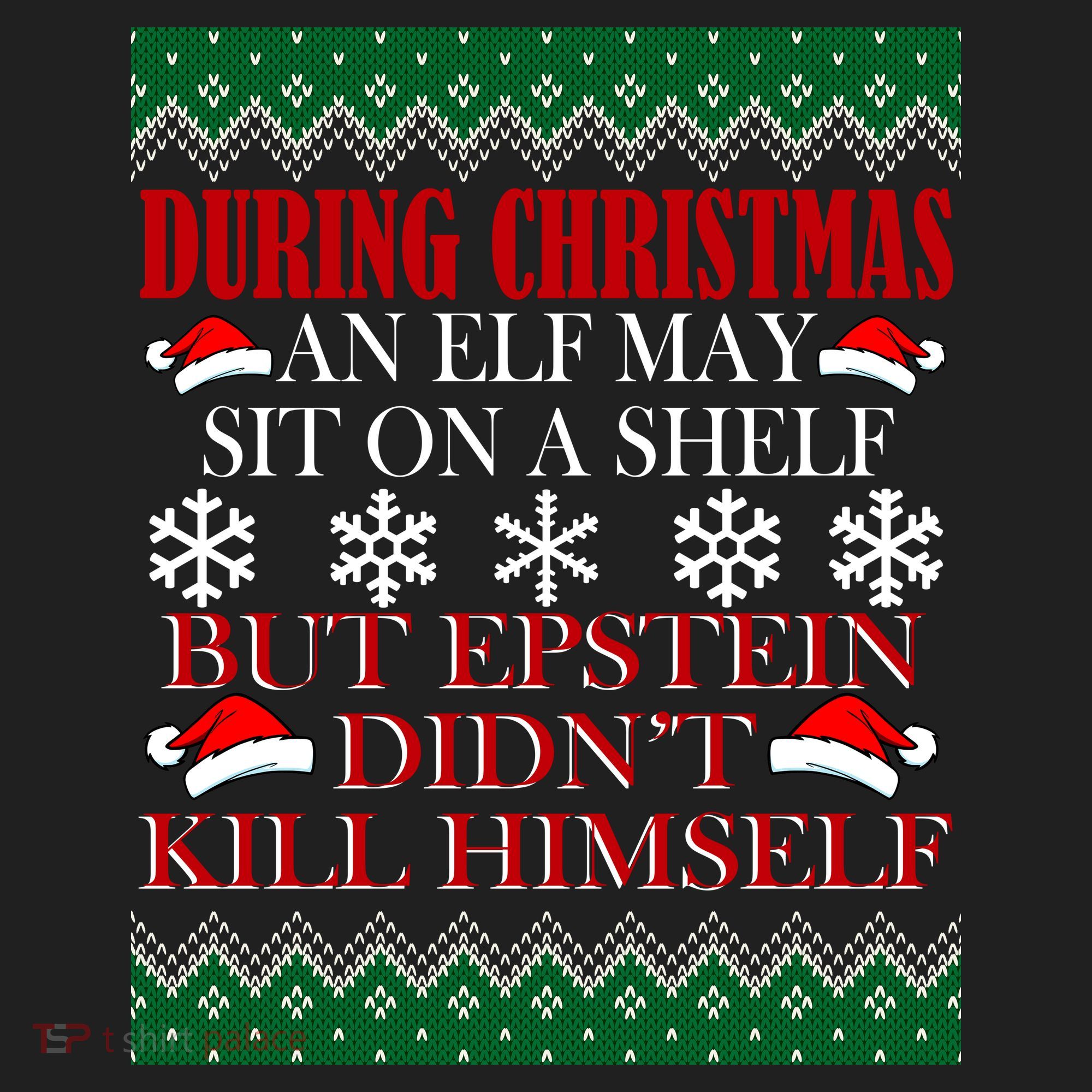 Christmas Elf May Sit On A Shelf But Epstein Didn't Kill Himself Women's Sweatshirt