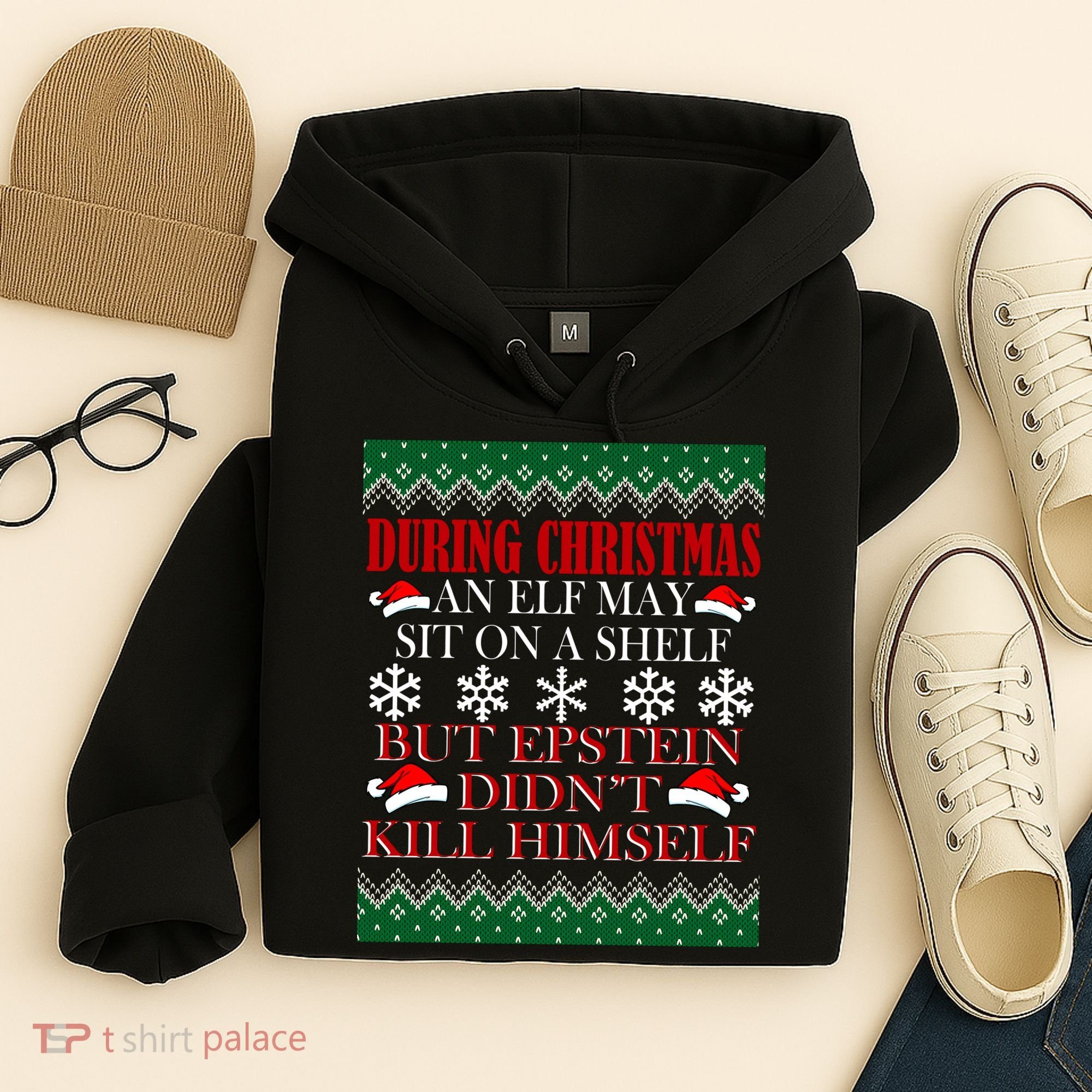 Christmas Elf May Sit On A Shelf But Epstein Didn't Kill Himself Hoodie