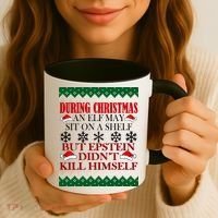 Christmas Elf May Sit On A Shelf But Epstein Didn't Kill Himself Coffee Mug thumb 3