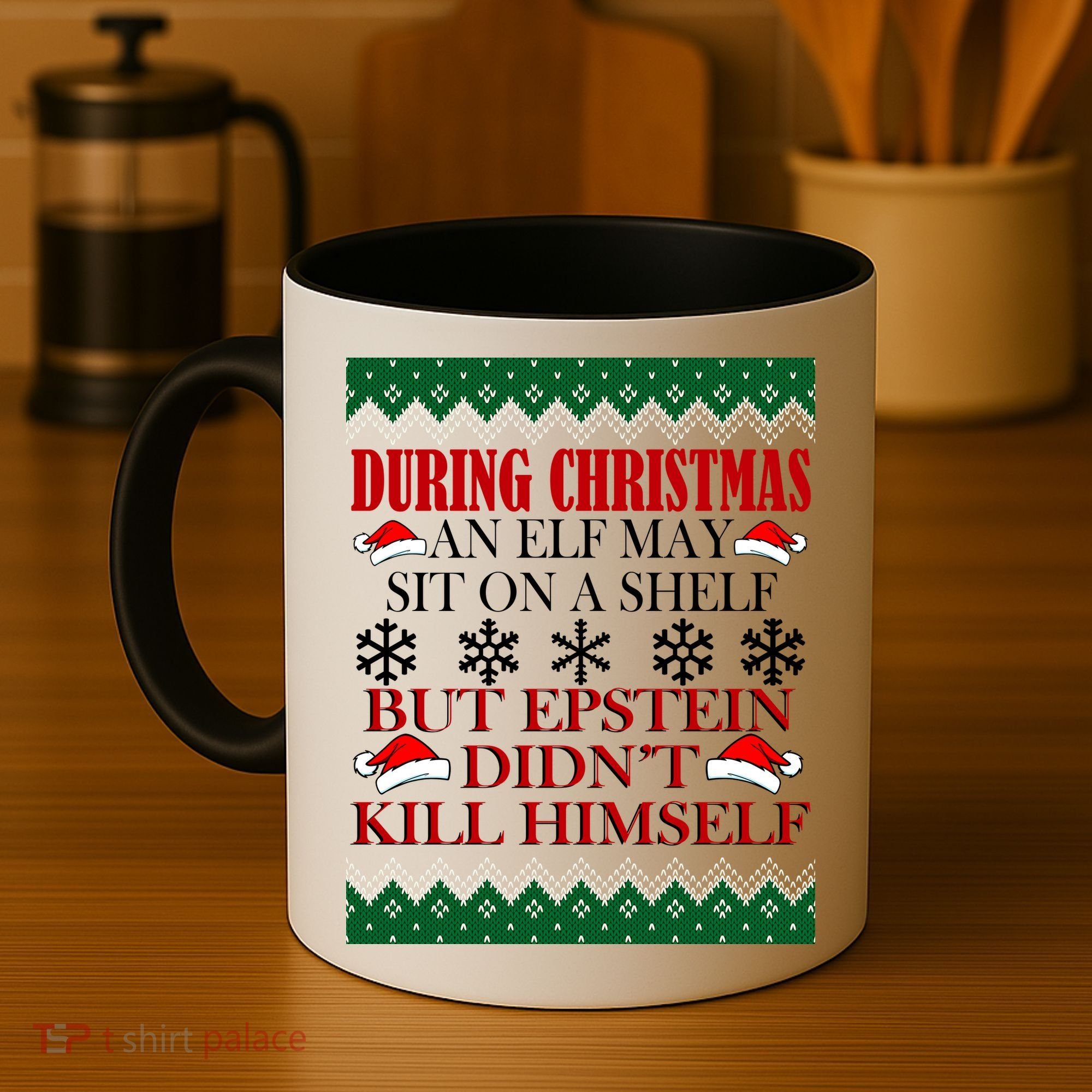 Christmas Elf May Sit On A Shelf But Epstein Didn't Kill Himself Coffee Mug