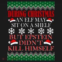 Christmas Elf May Sit On A Shelf But Epstein Didn't Kill Himself Mousepad thumb 1