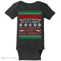 Christmas Elf May Sit On A Shelf But Epstein Didn't Kill Himself Baby Bodysuit thumb 0