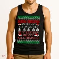 Christmas Elf May Sit On A Shelf But Epstein Didn't Kill Himself Tank Top thumb 3