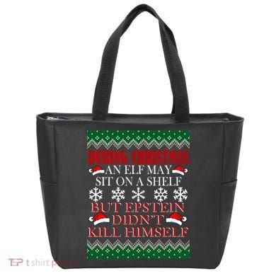 Christmas Elf May Sit On A Shelf But Epstein Didn't Kill Himself Tote Bag