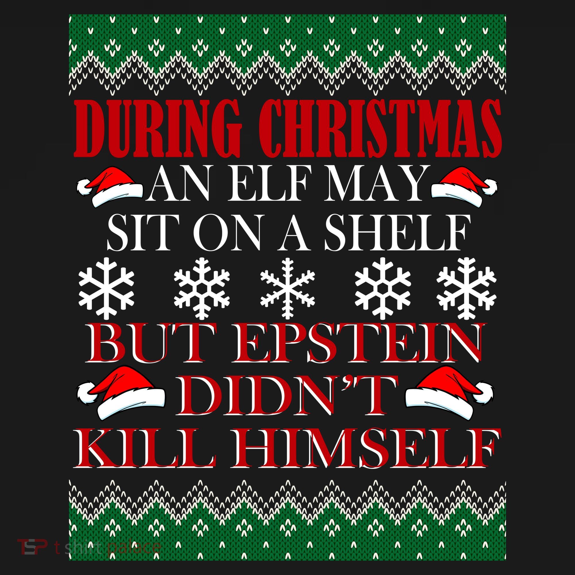 Christmas Elf May Sit On A Shelf But Epstein Didn't Kill Himself Tote Bag