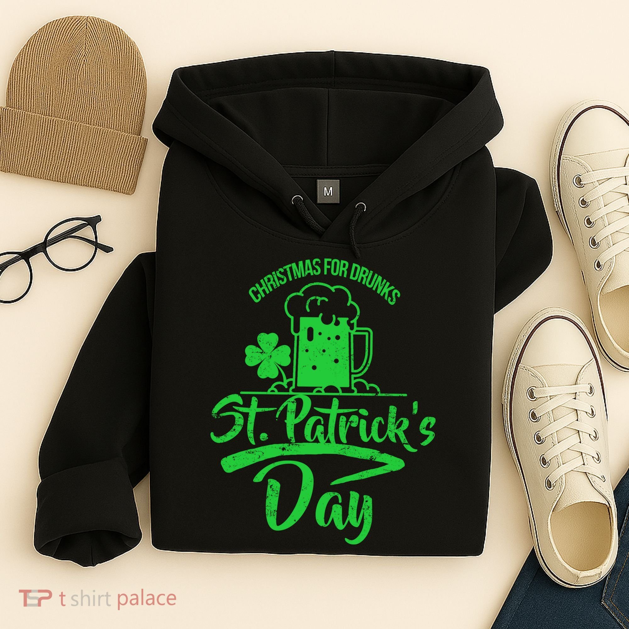 Christmas For Drunks St. Patrick's Day Hoodie