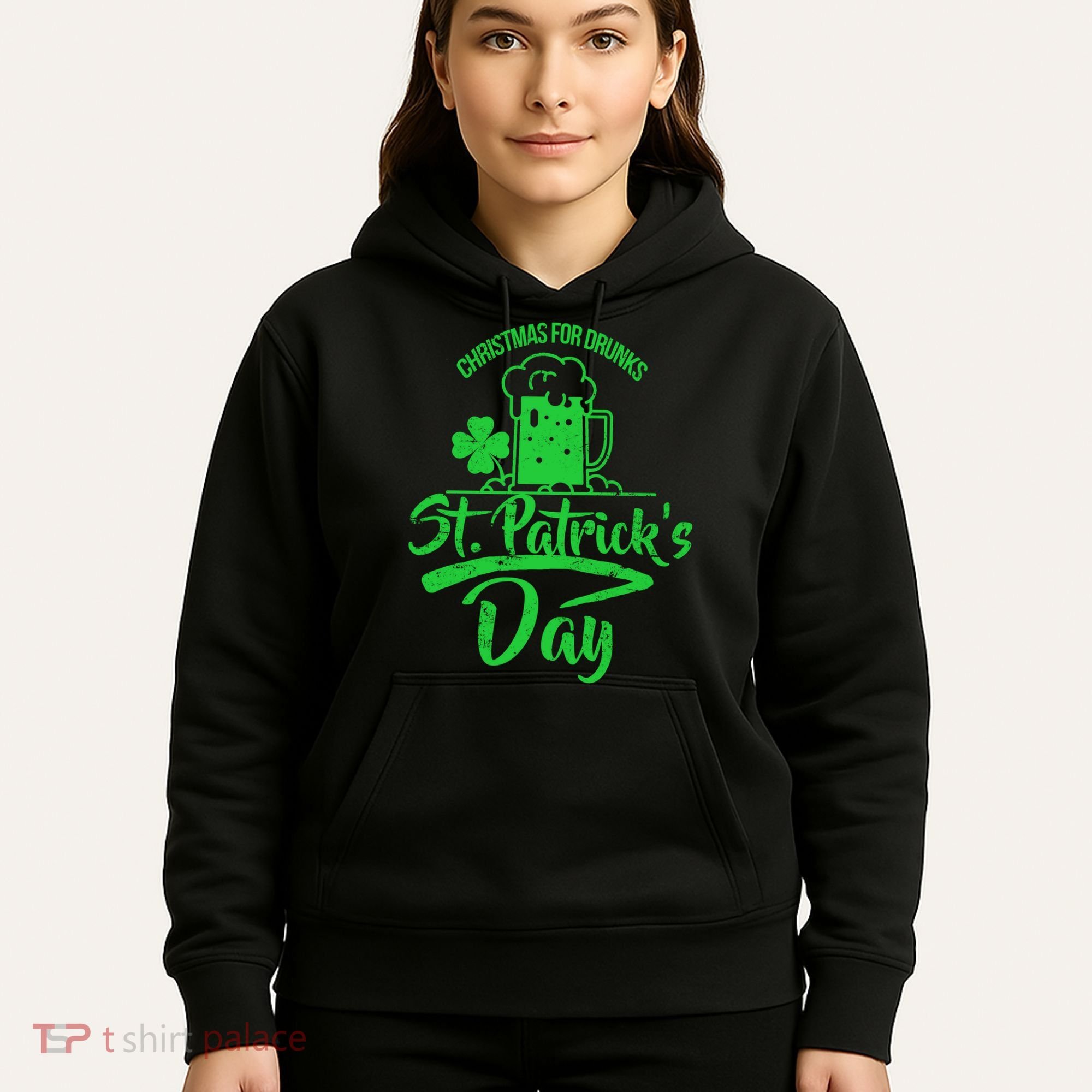 Christmas For Drunks St. Patrick's Day Hoodie