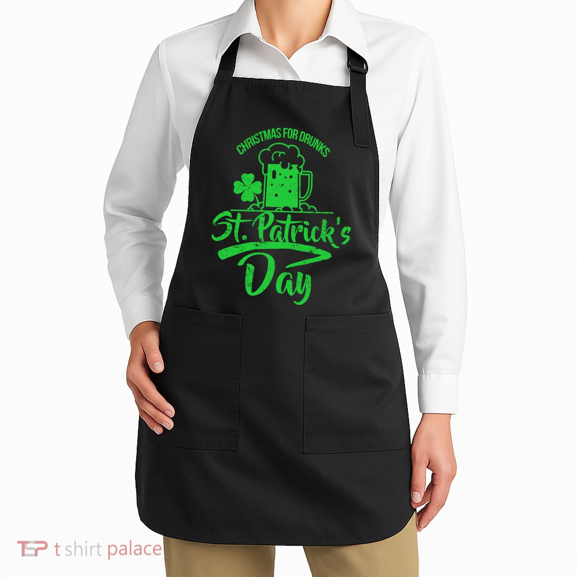 Christmas For Drunks St. Patrick's Day Apron