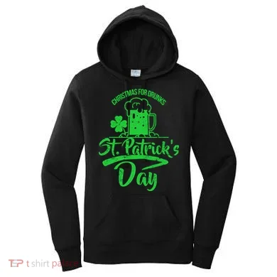 Christmas For Drunks St. Patrick's Day Women's Hoodie
