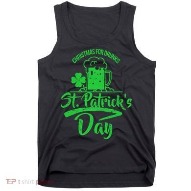 Christmas For Drunks St. Patrick's Day Tank Top