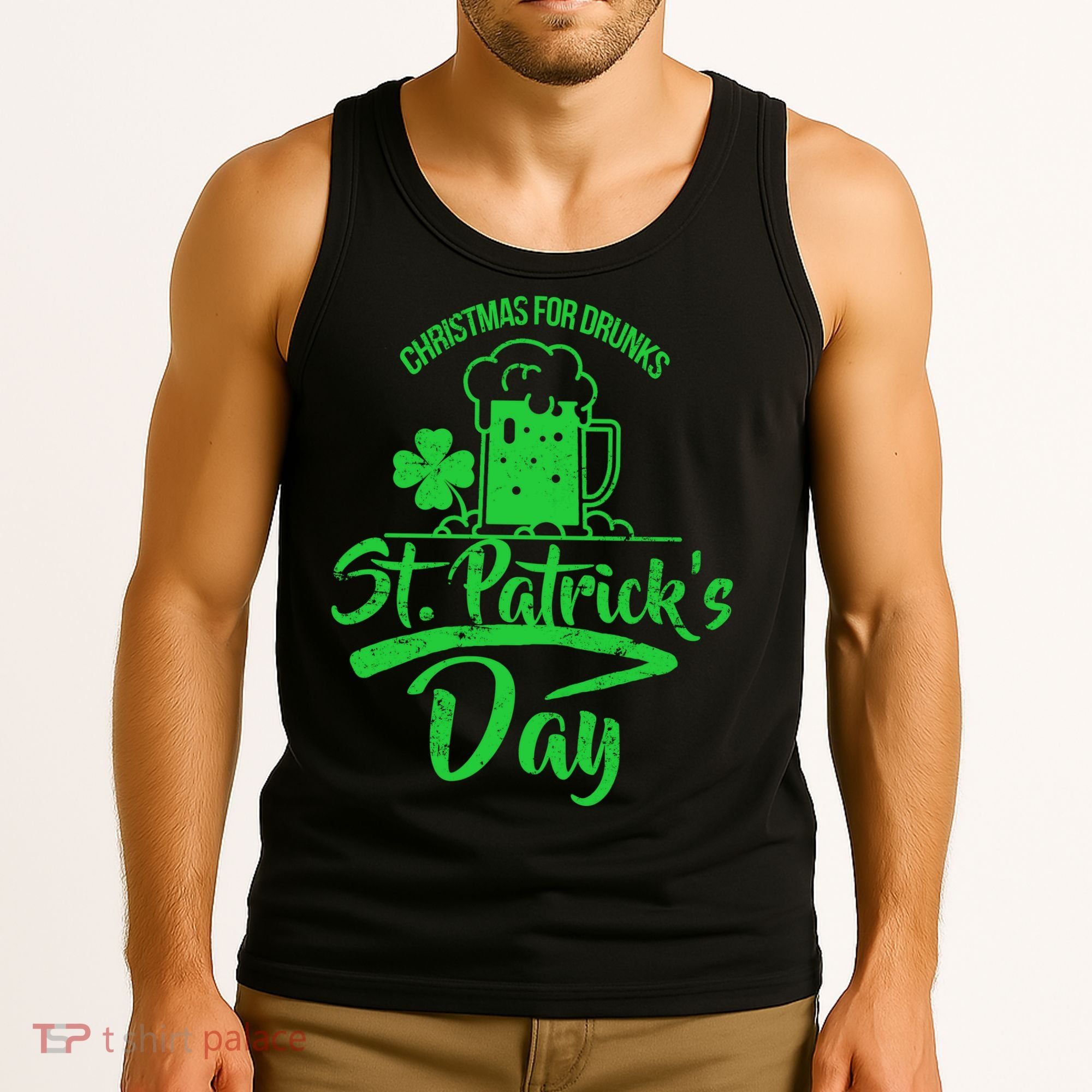 Christmas For Drunks St. Patrick's Day Tank Top