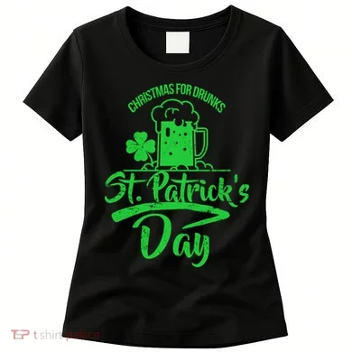 Christmas For Drunks St. Patrick's Day Women's T-Shirt