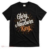 Christmas Glory To The Newborn King T-Shirt thumb 0