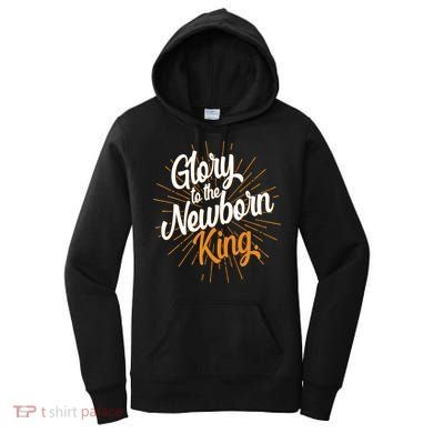 Christmas Glory To The Newborn King Women's Hoodie