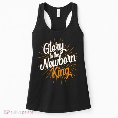 Christmas Glory To The Newborn King Women's Tank Top