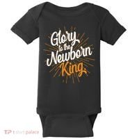 Christmas Glory To The Newborn King Baby Bodysuit thumb 0