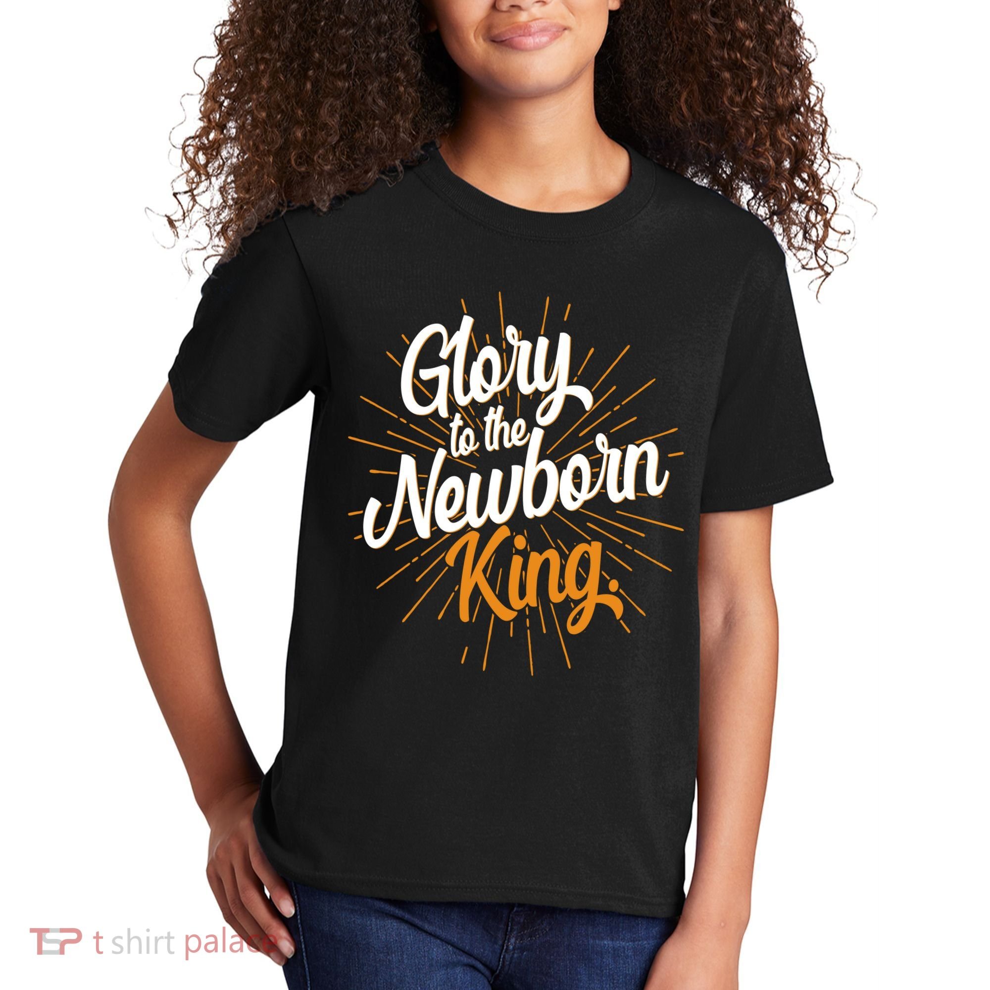 Christmas Glory To The Newborn King Kids T-Shirt