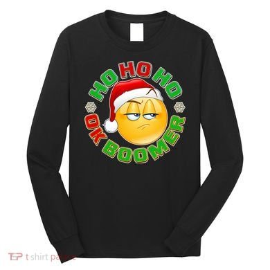 Christmas HO HO HO Ok Boomer Long Sleeve Shirt