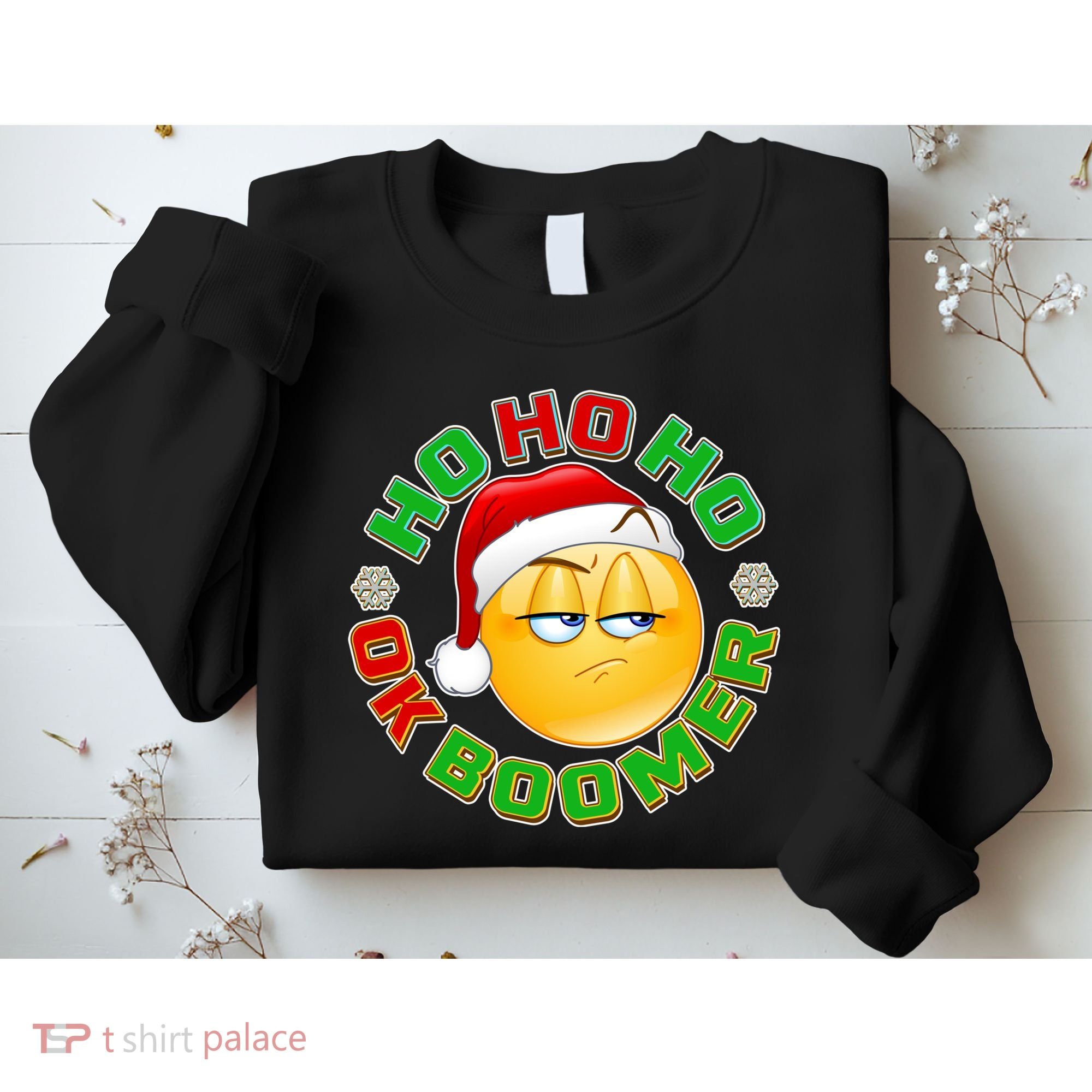Christmas HO HO HO Ok Boomer Sweatshirt
