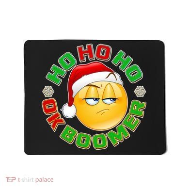 Christmas HO HO HO Ok Boomer Mousepad