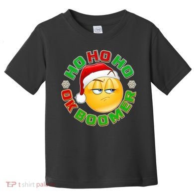 Christmas HO HO HO Ok Boomer Toddler T-Shirt
