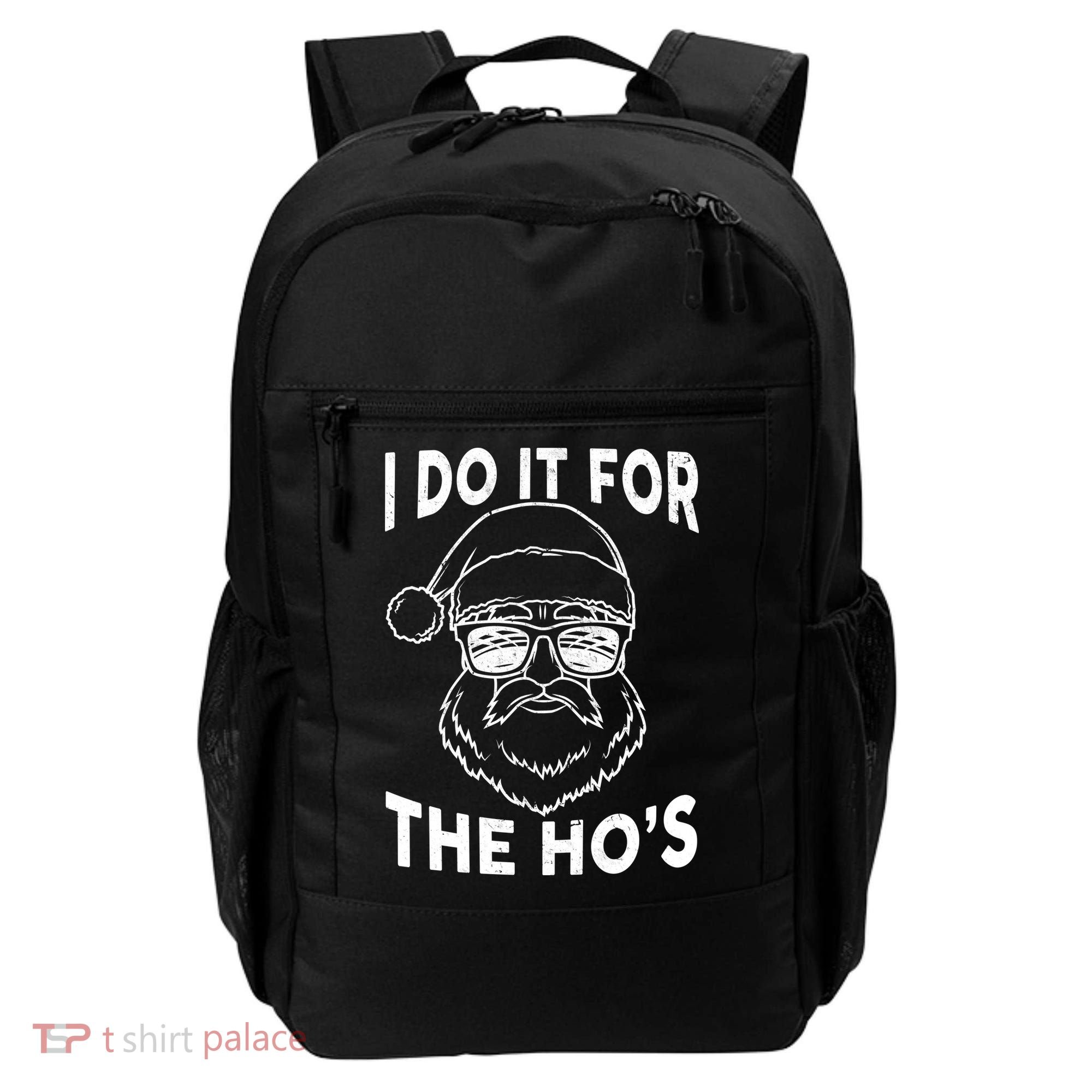 Christmas I Do it for the Ho's X-Mas Backpack