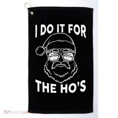 Christmas I Do it for the Ho's X-Mas Golf Towel