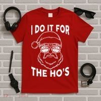 Christmas I Do it for the Ho's X-Mas T-Shirt thumb 5