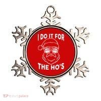 Christmas I Do it for the Ho's X-Mas Ornament thumb 0