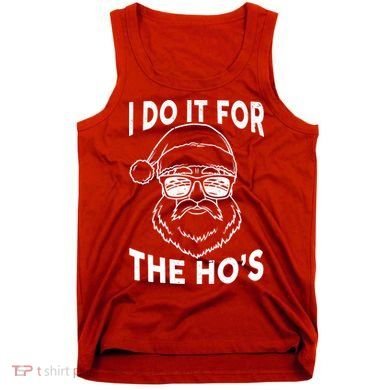 Christmas I Do it for the Ho's X-Mas Tank Top