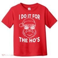 Christmas I Do it for the Ho's X-Mas Toddler T-Shirt thumb 0