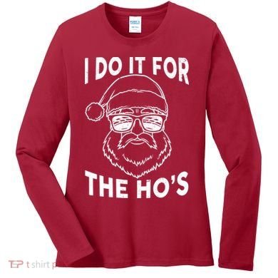 Christmas I Do it for the Ho's X-Mas Women's Long Sleeve Shirt