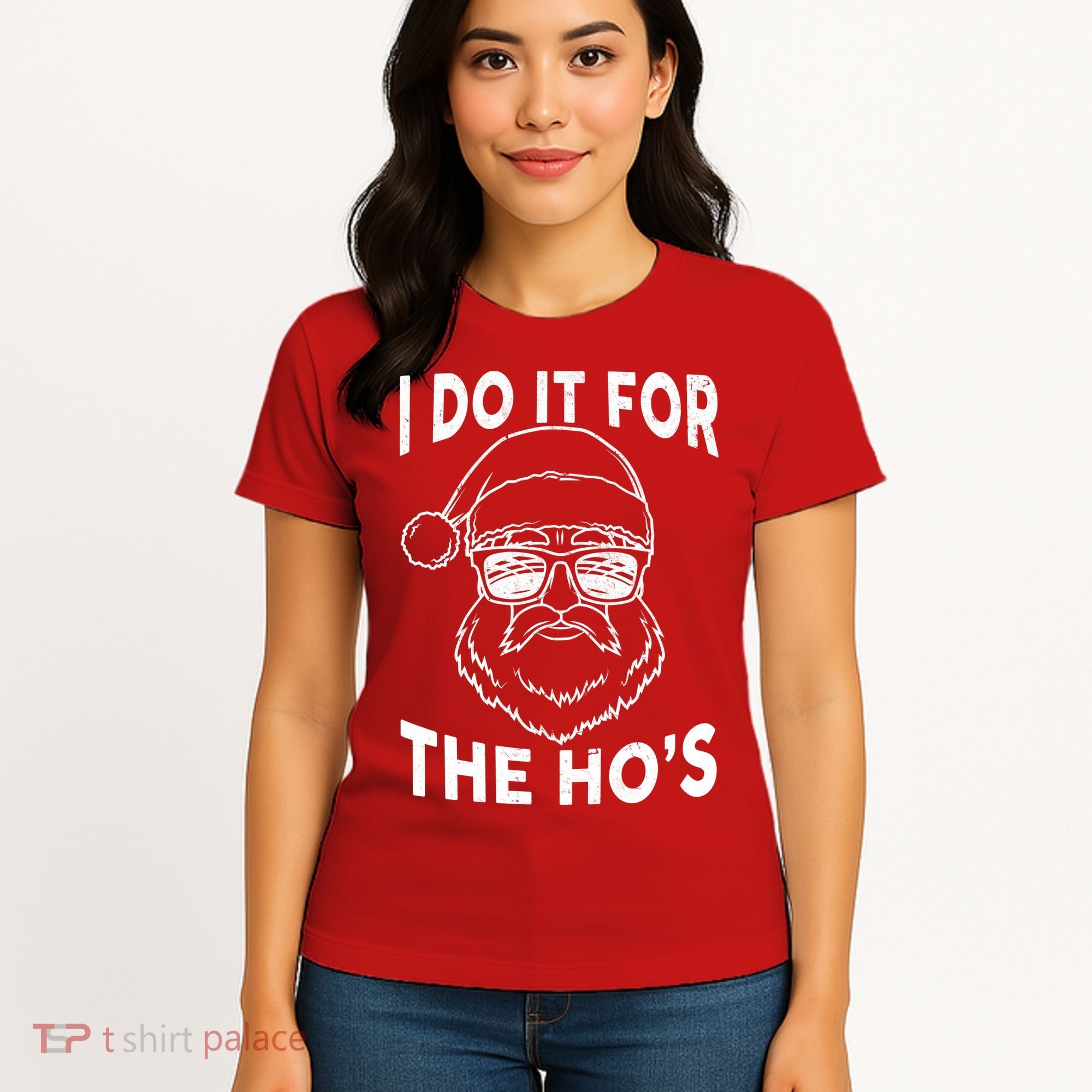 Christmas I Do it for the Ho's X-Mas Women's T-Shirt