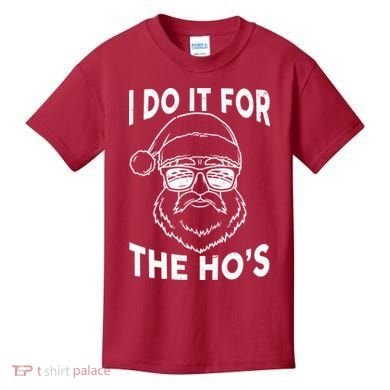 Christmas I Do it for the Ho's X-Mas Kids T-Shirt