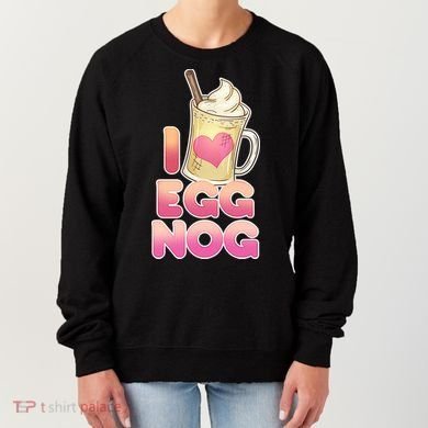 Christmas I Love Eggnog Women's Sweatshirt