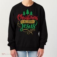 Christmas Is All About Jesus Birthday Christian Women's Sweatshirt thumb 0