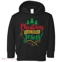 Christmas Is All About Jesus Birthday Christian Toddler Hoodie thumb 0