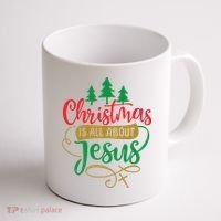 Christmas Is All About Jesus Birthday Christian Coffee Mug thumb 1