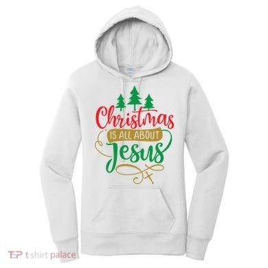 Christmas Is All About Jesus Birthday Christian Women's Hoodie
