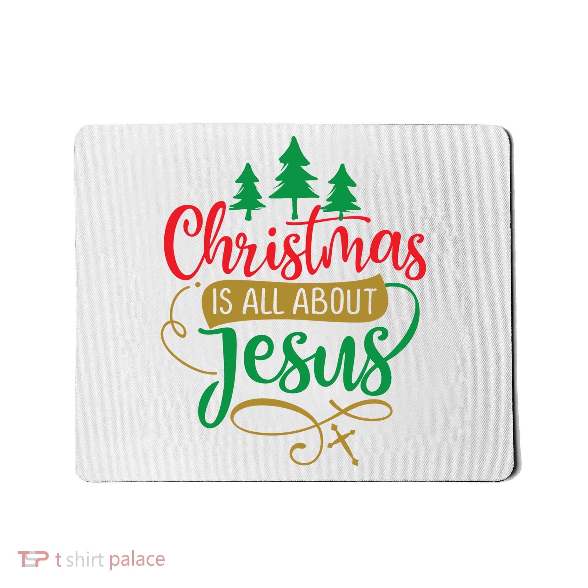 Christmas Is All About Jesus Birthday Christian Mousepad