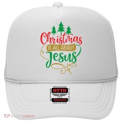 Christmas Is All About Jesus Birthday Christian Hat