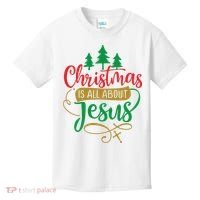 Christmas Is All About Jesus Birthday Christian Kids T-Shirt thumb 0