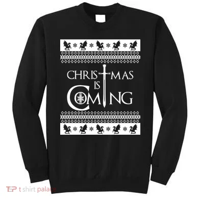 Christmas Is Coming Ugly Sweatshirt