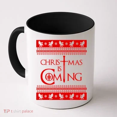 Christmas Is Coming Ugly Coffee Mug