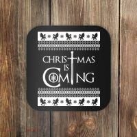Christmas Is Coming Ugly Coaster thumb 0