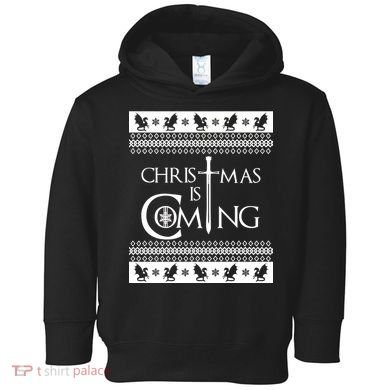 Christmas Is Coming Ugly Toddler Hoodie
