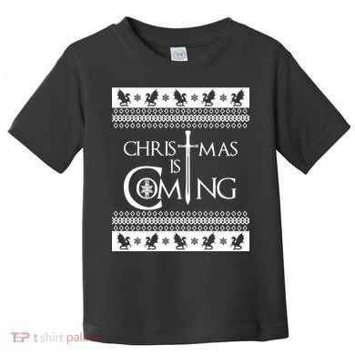 Christmas Is Coming Ugly Toddler T-Shirt